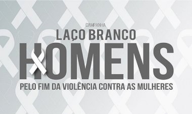 Projeto institui o Mês do Laço Branco – Homens pelo Fim da Violência contra a Mulher