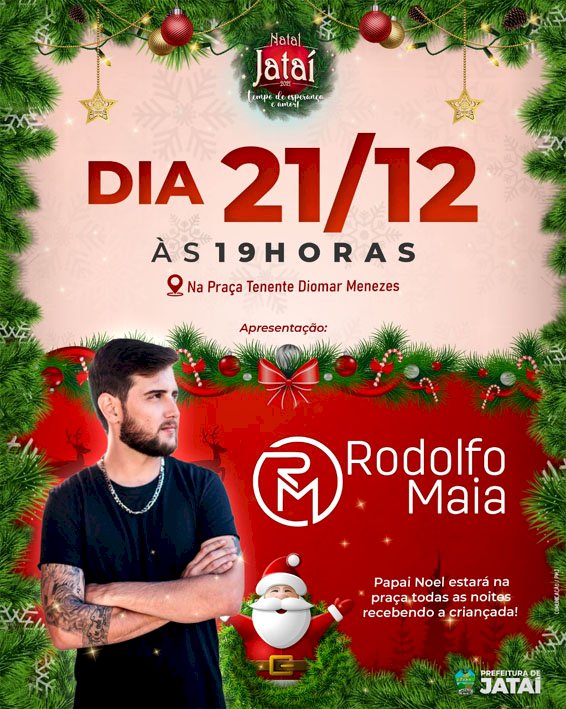 Natal Jataí 2021: Hoje tem show de Rodolfo Maia, na praça