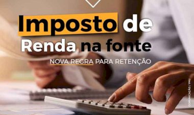 COMUNICADO: Nova regra para retenção do imposto de renda na fonte
