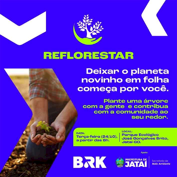 REFLORESTAR: Meio Ambiente e BRK Ambiental convidam a população para o plantio de mudas