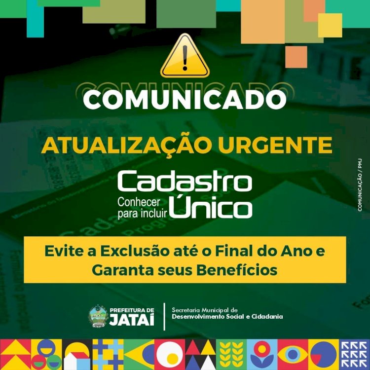 URGENTE: Evite a exclusão até o final do ano e garanta seus benefícios. Atualize o  Cadastro Único