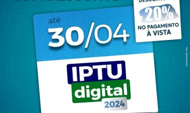 JATAÍ: 30 de abril é o Último prazo para pagamento do IPTU 2024 com 20?desconto