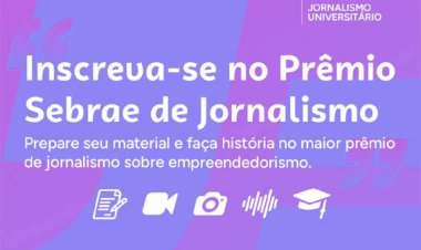 Sebrae Goiás distribuirá R$ 36 mil aos vencedores do Prêmio Sebrae de Jornalismo 