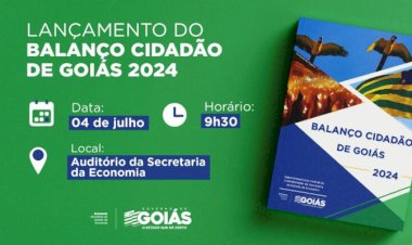 Governo de Goiás lança Balanço Cidadão 2024