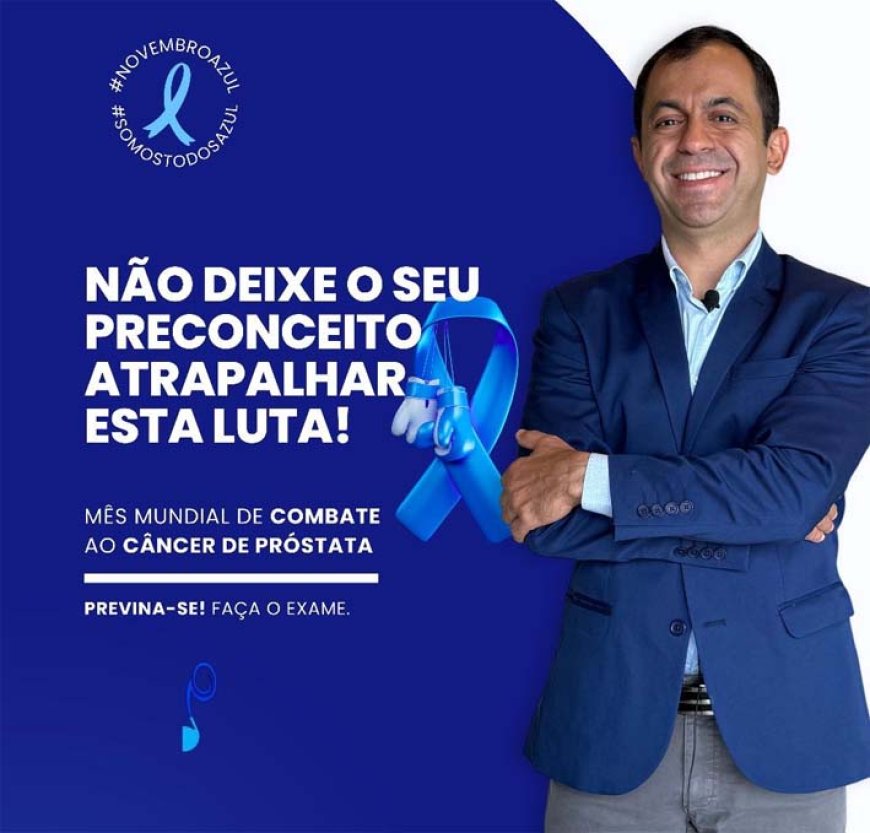 Especialista alerta para a campanha Novembro Azul